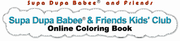 Supa Dupa Babee&reg; and Friends Kids' Club